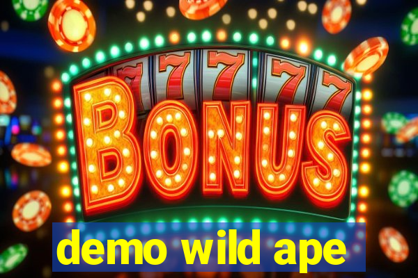 demo wild ape